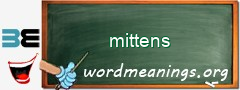 WordMeaning blackboard for mittens